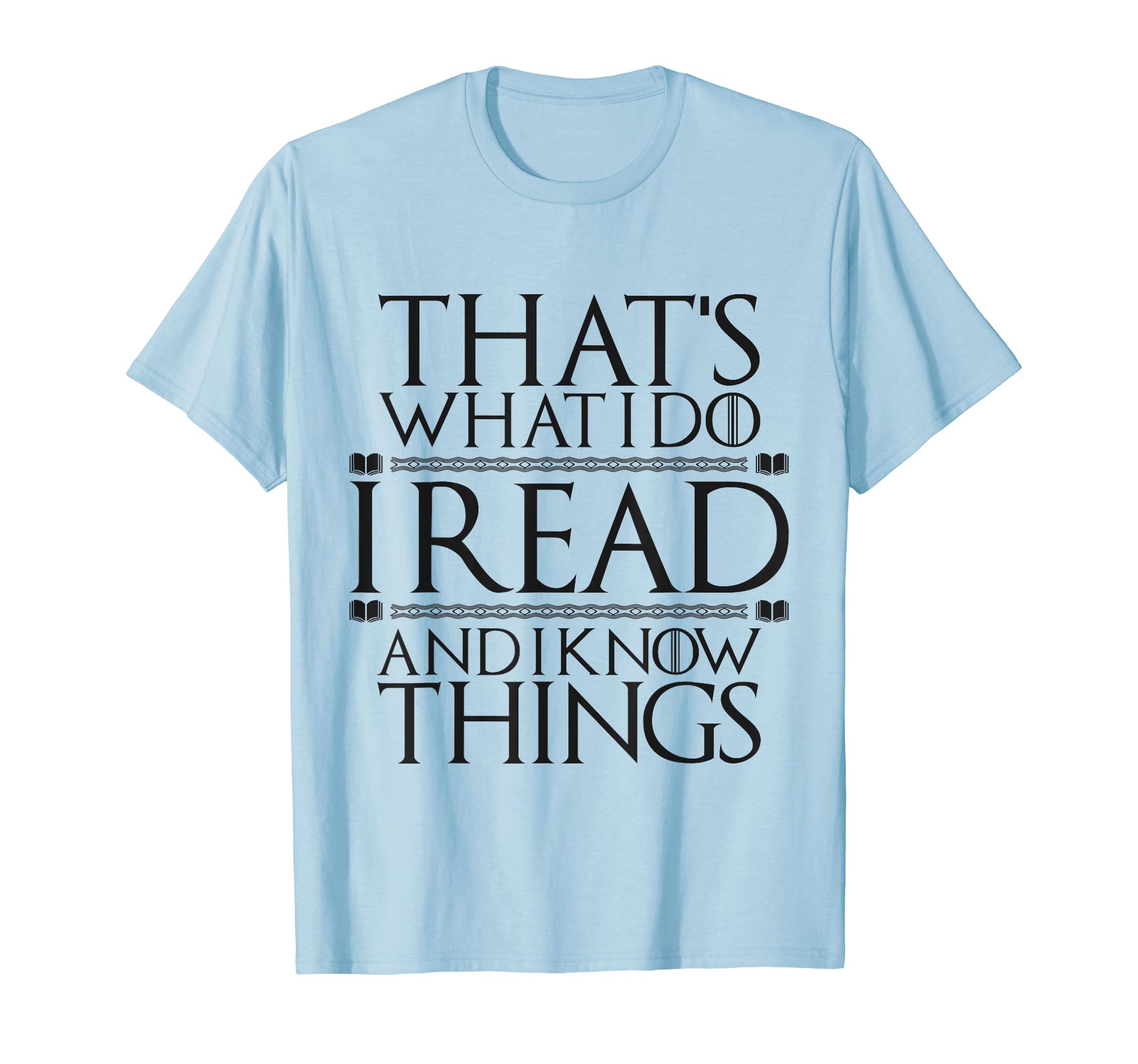 I Read And I Know Things Nerd Geek Book T-Shirt - Custom Art Print Unisex - T-Shirt, Sweatshirt, Hoodie