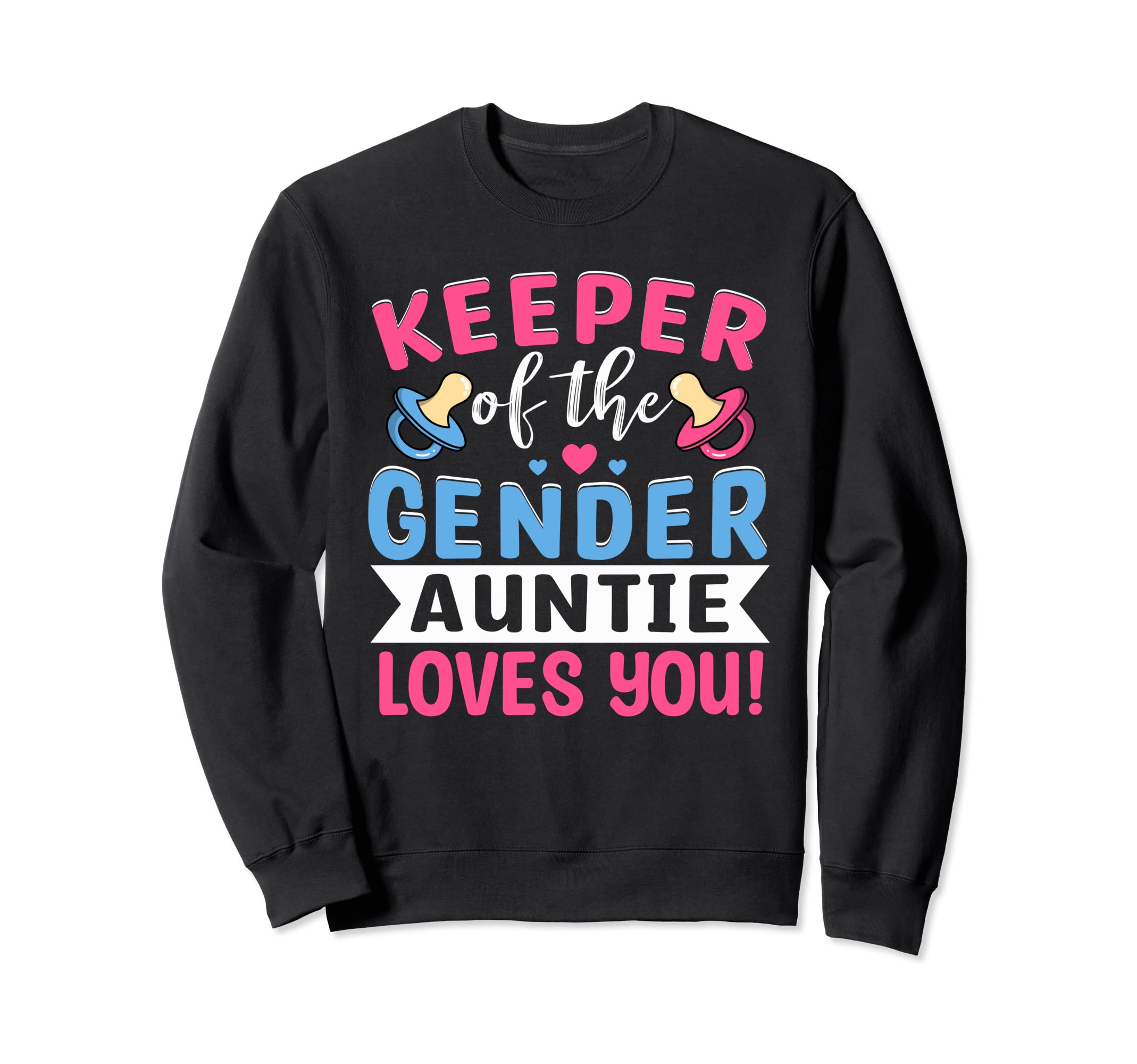 Keeper Gender Auntie Loves You Sweatshirt - Aesthetic Graphic Men Women - T-Shirt, Sweatshirt, Hoodie