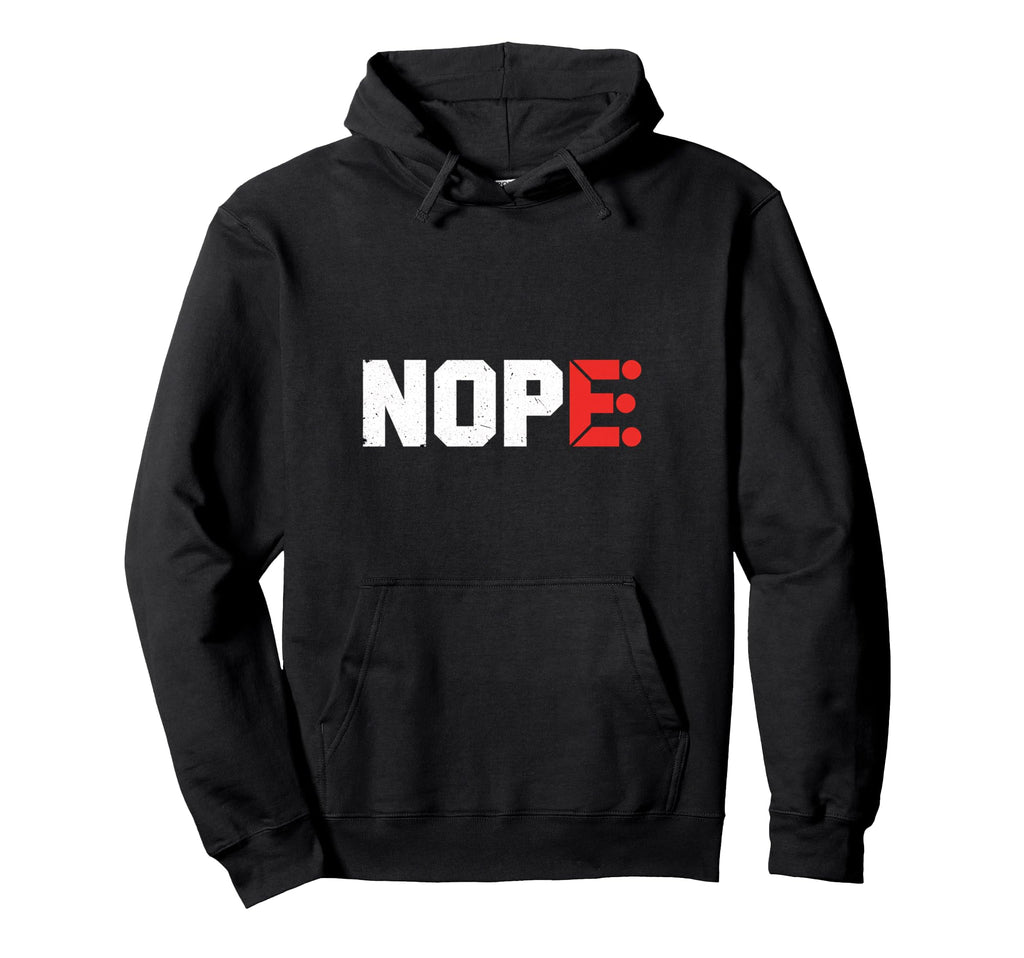 Nope Literary Reader Bookish Sarcastic Hoodie - Trendy Graphic Men Women - T-Shirt, Sweatshirt, Hoodie