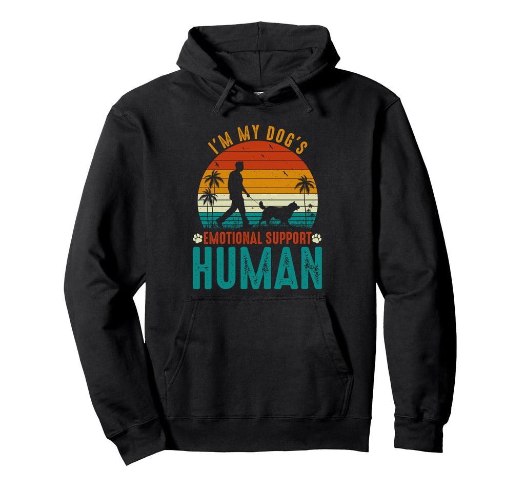Im My Dogs Emotional Support Hoodie - Casual Everyday Wear for Adults - T-Shirt, Sweatshirt, Hoodie