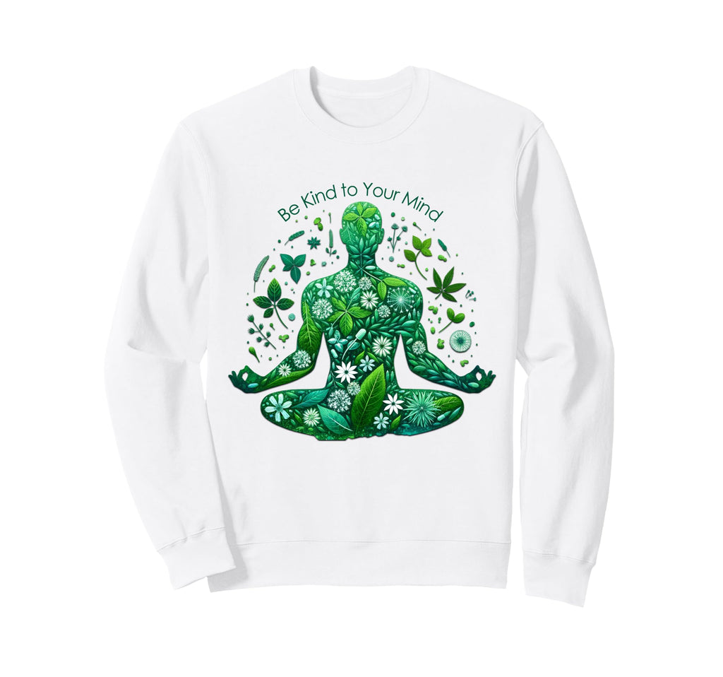 Be Kind To Your Mind Make Time Sweatshirt - Aesthetic Graphic for Adults - T-Shirt, Sweatshirt, Hoodie