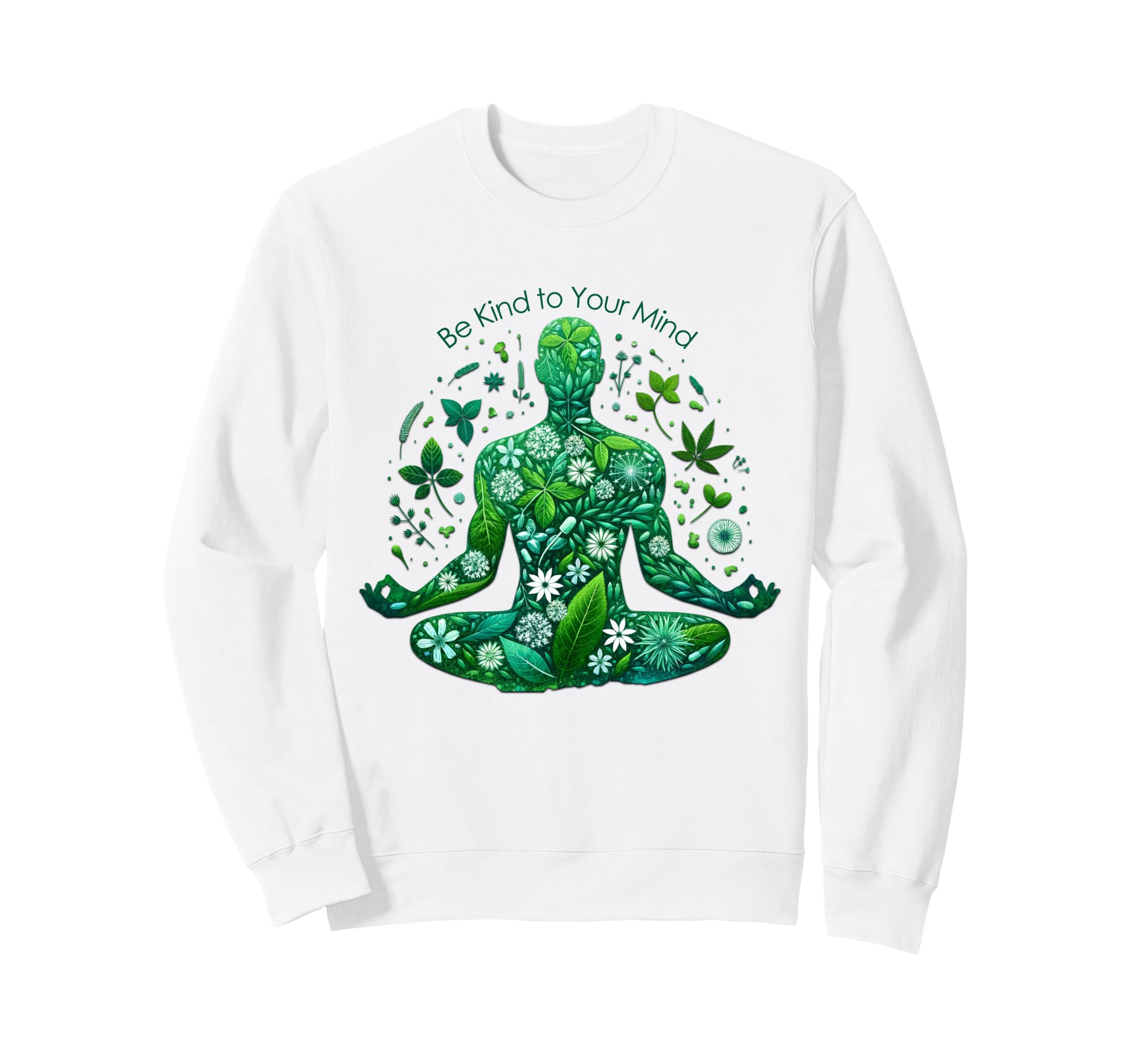Be Kind To Your Mind Make Time Sweatshirt - Aesthetic Graphic for Adults - T-Shirt, Sweatshirt, Hoodie