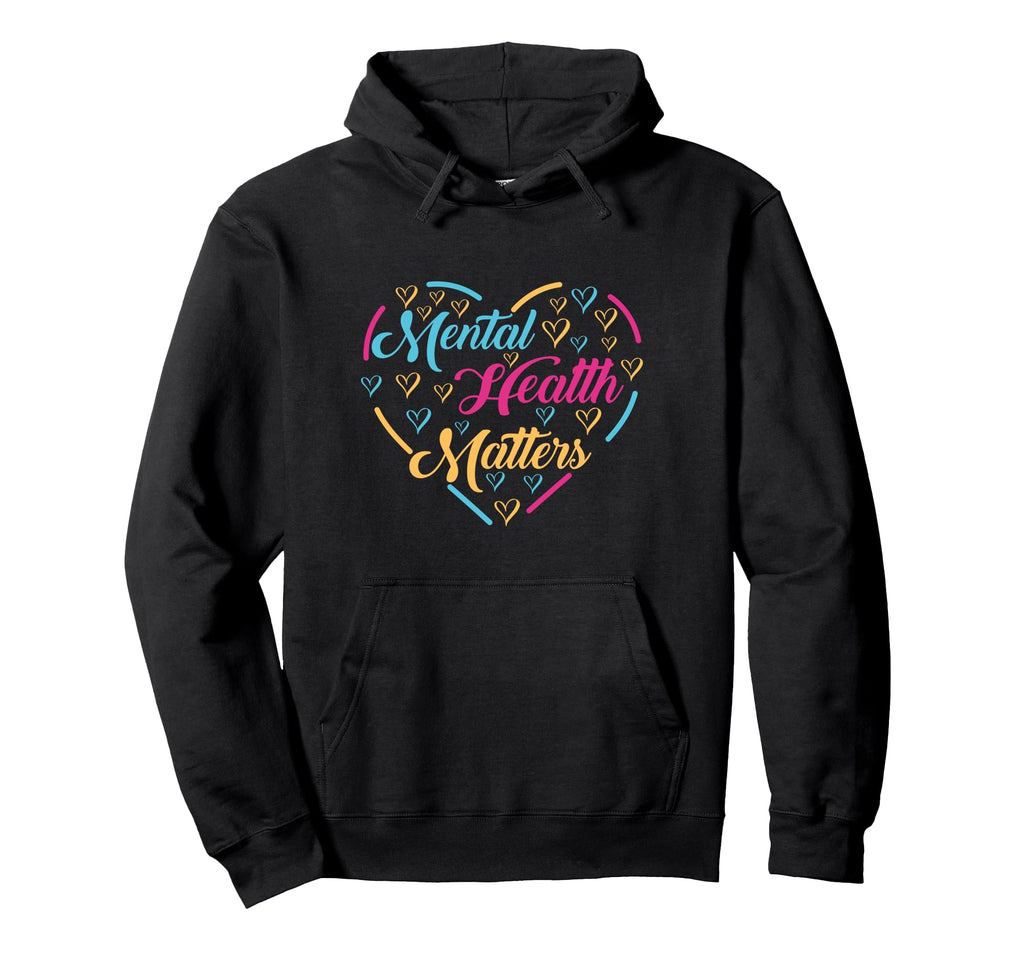 Mental Health Matters Fight End Hoodie - Casual Everyday Wear Men Women - T-Shirt, Sweatshirt, Hoodie