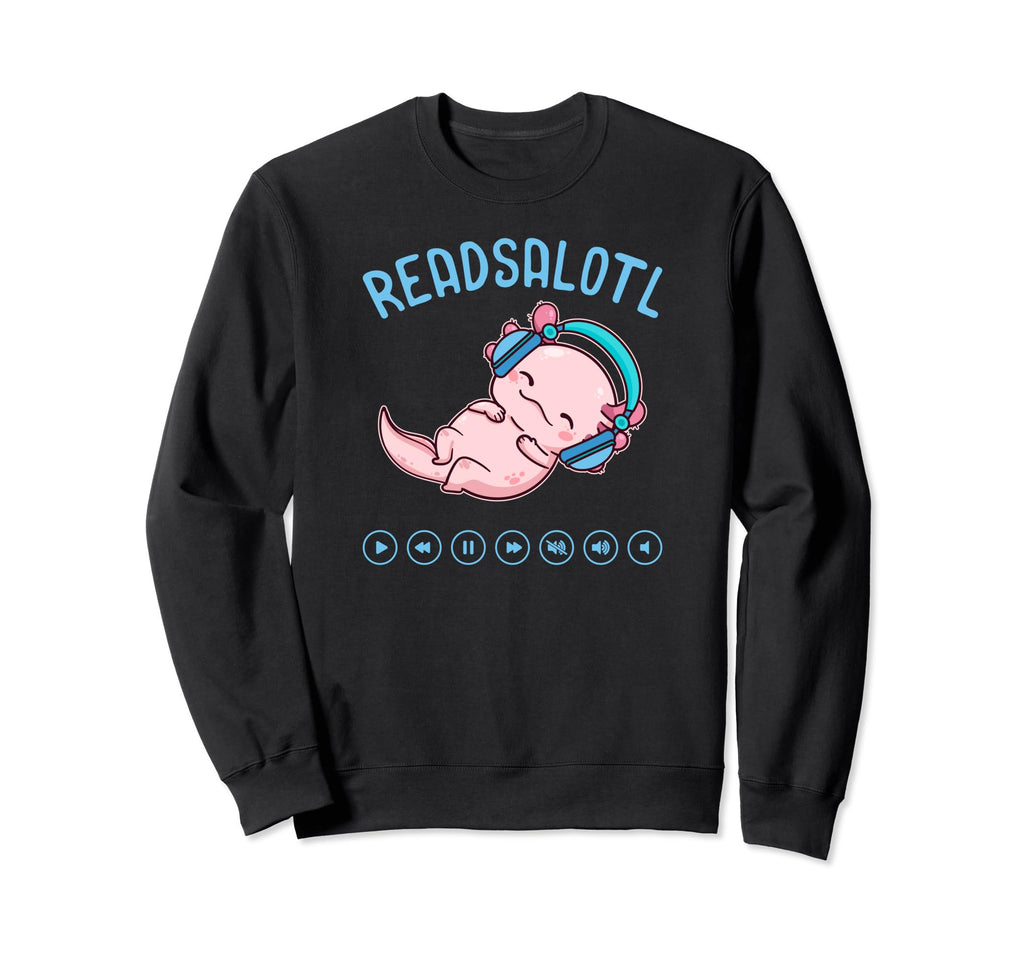 Funny Bookworm Audiobook Axolotl Lover Sweatshirt - Graphic Print Unisex - T-Shirt, Sweatshirt, Hoodie