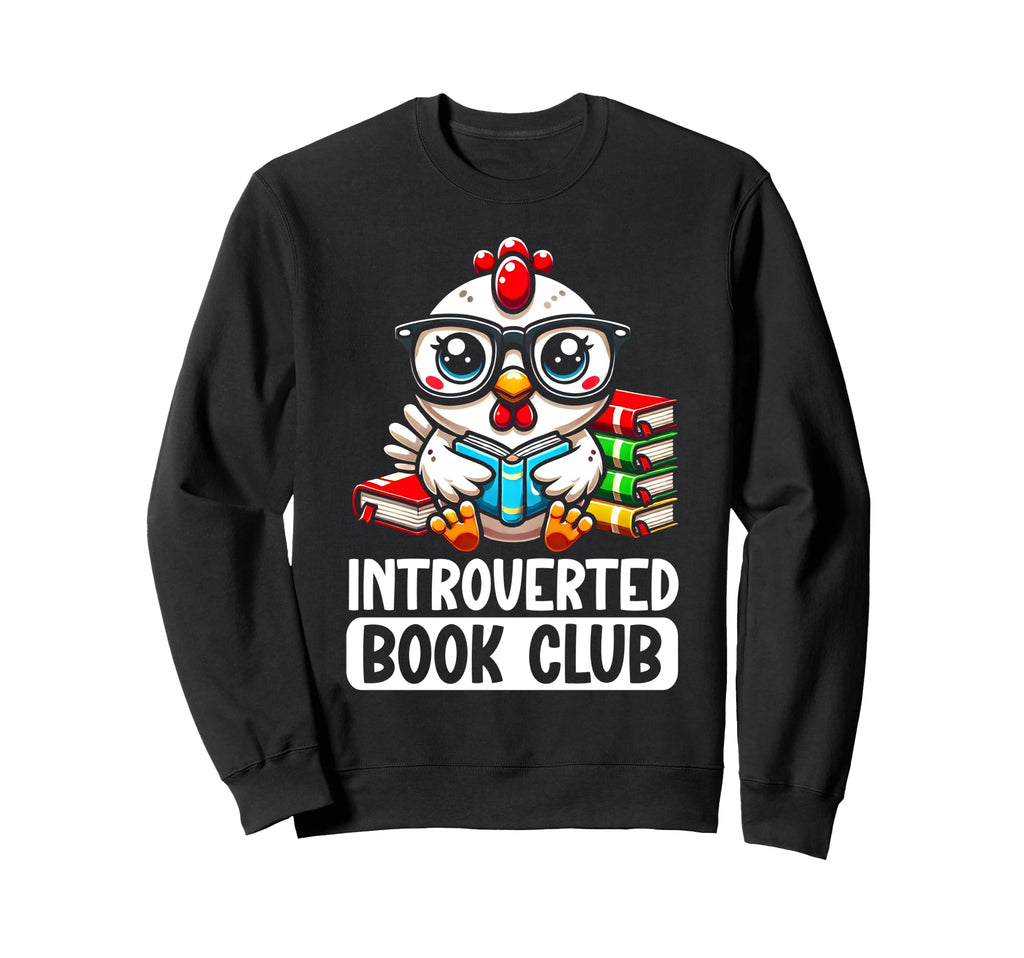 Introverted Book Club Reading Sweatshirt - Streetwear Style Men Women - T-Shirt, Sweatshirt, Hoodie