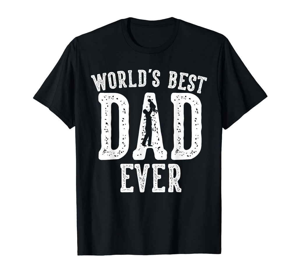 Worlds Best Dad Ever Gifts Funny T-Shirt - Aesthetic Graphic for Adults - T-Shirt, Sweatshirt, Hoodie