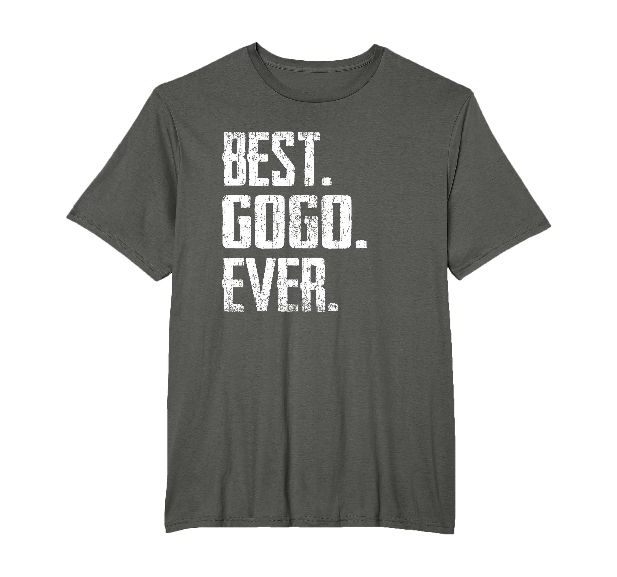 Best Gogo Ever Father T-Shirt - Fun Novelty Design Unisex - T-Shirt, Sweatshirt, Hoodie