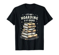 Its Not Hoarding If Its Books Book T-Shirt - Streetwear Style for Adults - T-Shirt, Sweatshirt, Hoodie
