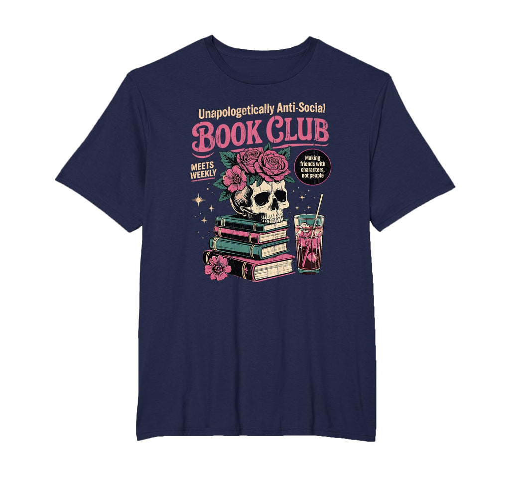 Unapologetically Anti Social Book Club T-Shirt - Fun Novelty Design Unisex - T-Shirt, Sweatshirt, Hoodie