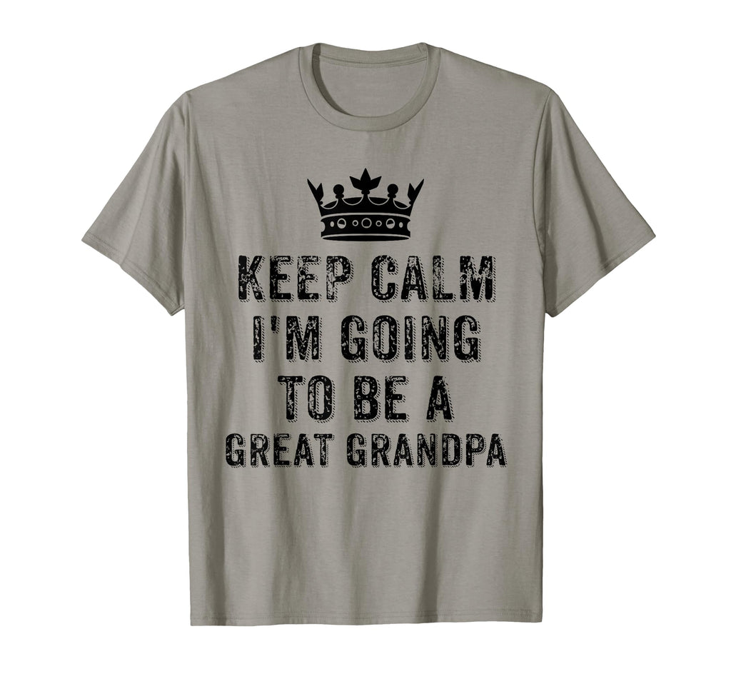 I Cant Keep Calm Im Going To Be Great T-Shirt - Novelty Apparel for Adults - T-Shirt, Sweatshirt, Hoodie