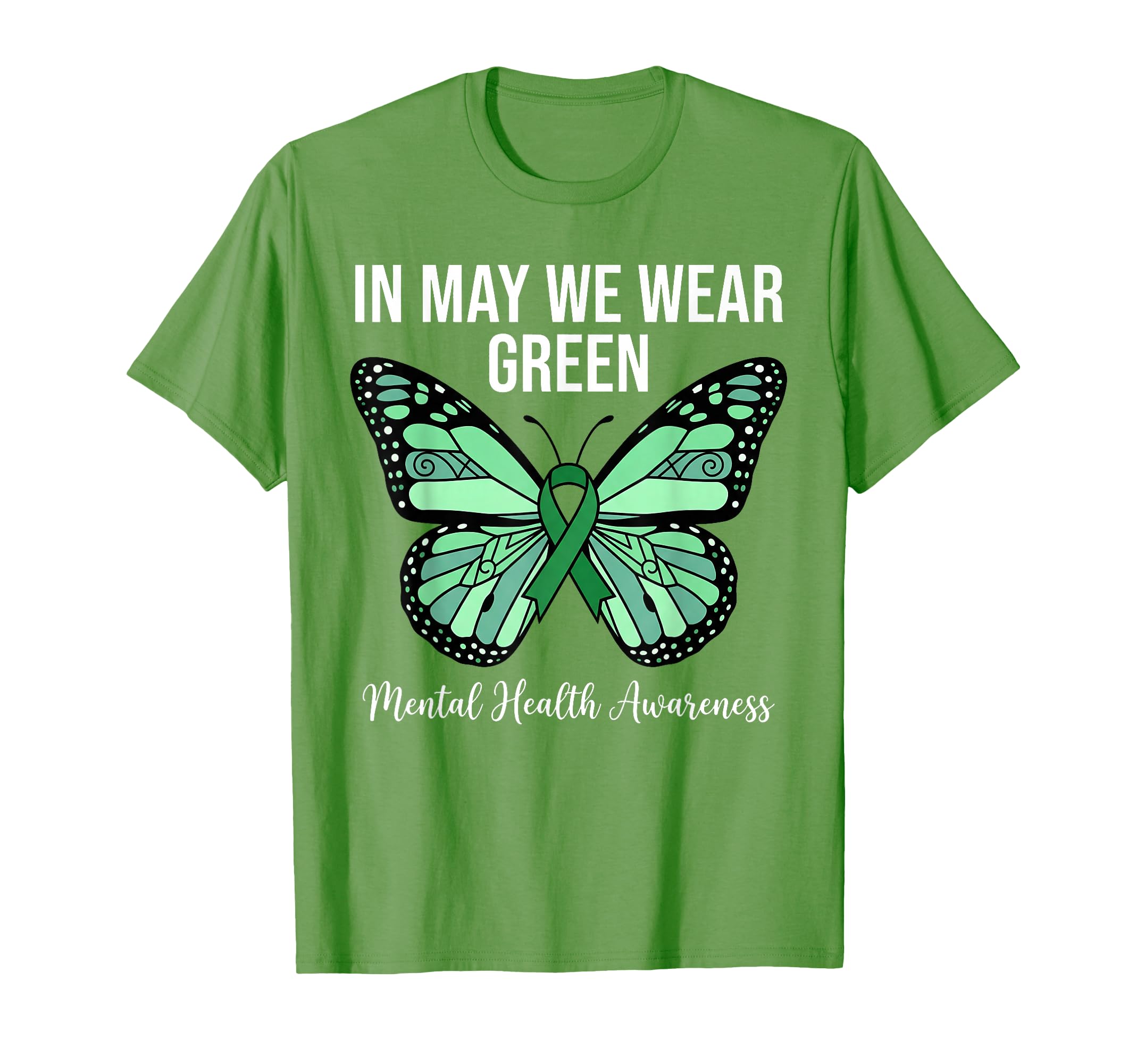 May We Wear Green Mental Health T-Shirt - Aesthetic Graphic Unisex - T-Shirt, Sweatshirt, Hoodie