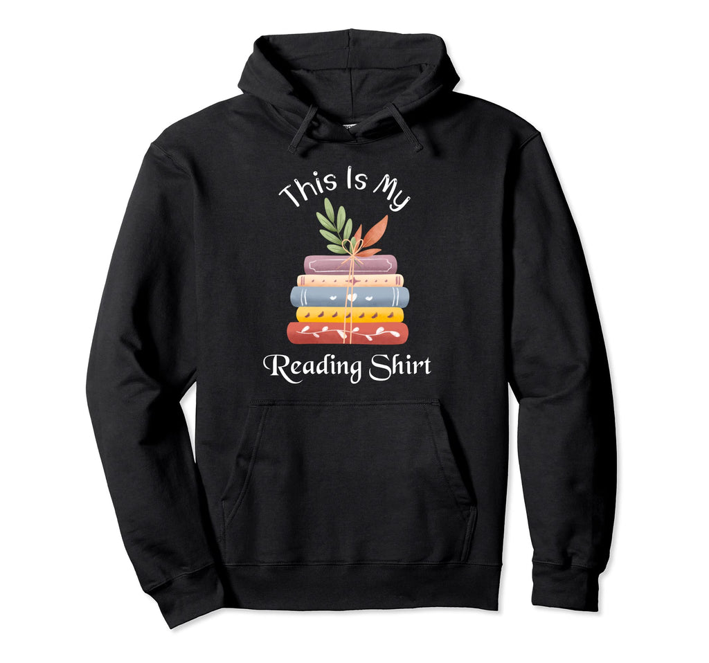 Book Lover And Reading Lovers Reading Hoodie - Custom Art Print for Adults - T-Shirt, Sweatshirt, Hoodie