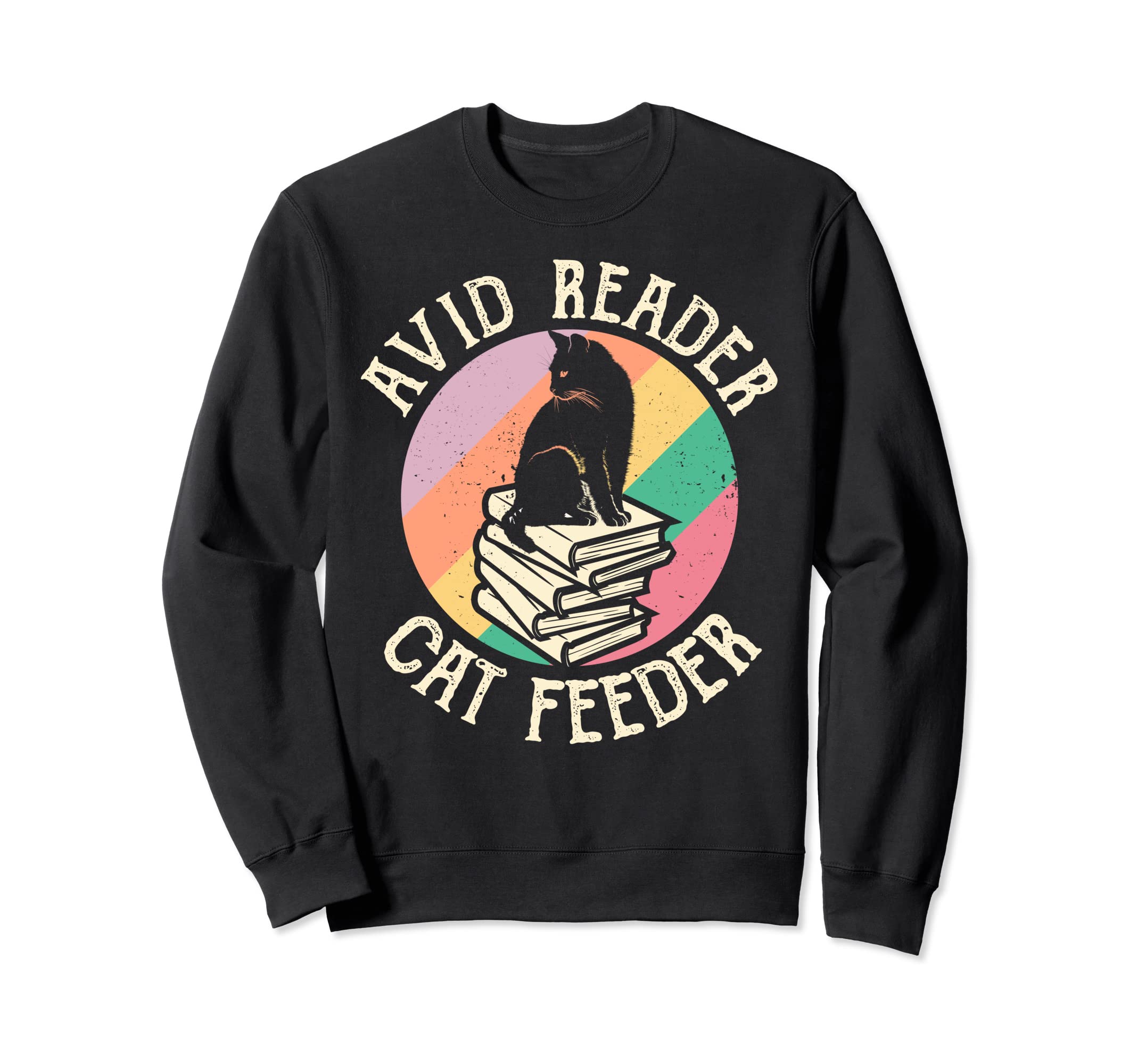 Avid Reader Cat Feeder Funny Sweatshirt - Novelty Apparel Men Women - T-Shirt, Sweatshirt, Hoodie