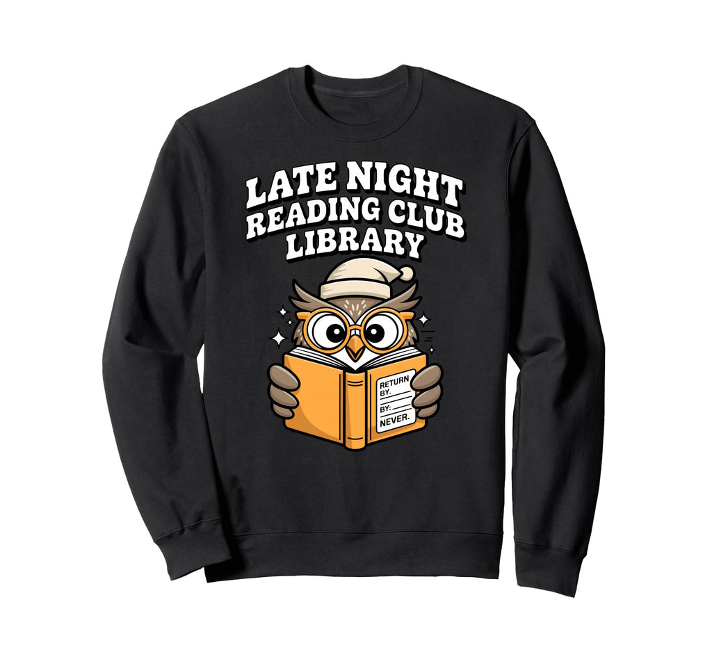 Late Night Reading Club Library Sweatshirt - Minimalist Print Men Women - T-Shirt, Sweatshirt, Hoodie