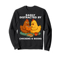 Easily Distracted Chickens And Sweatshirt - Aesthetic Graphic Men Women - T-Shirt, Sweatshirt, Hoodie