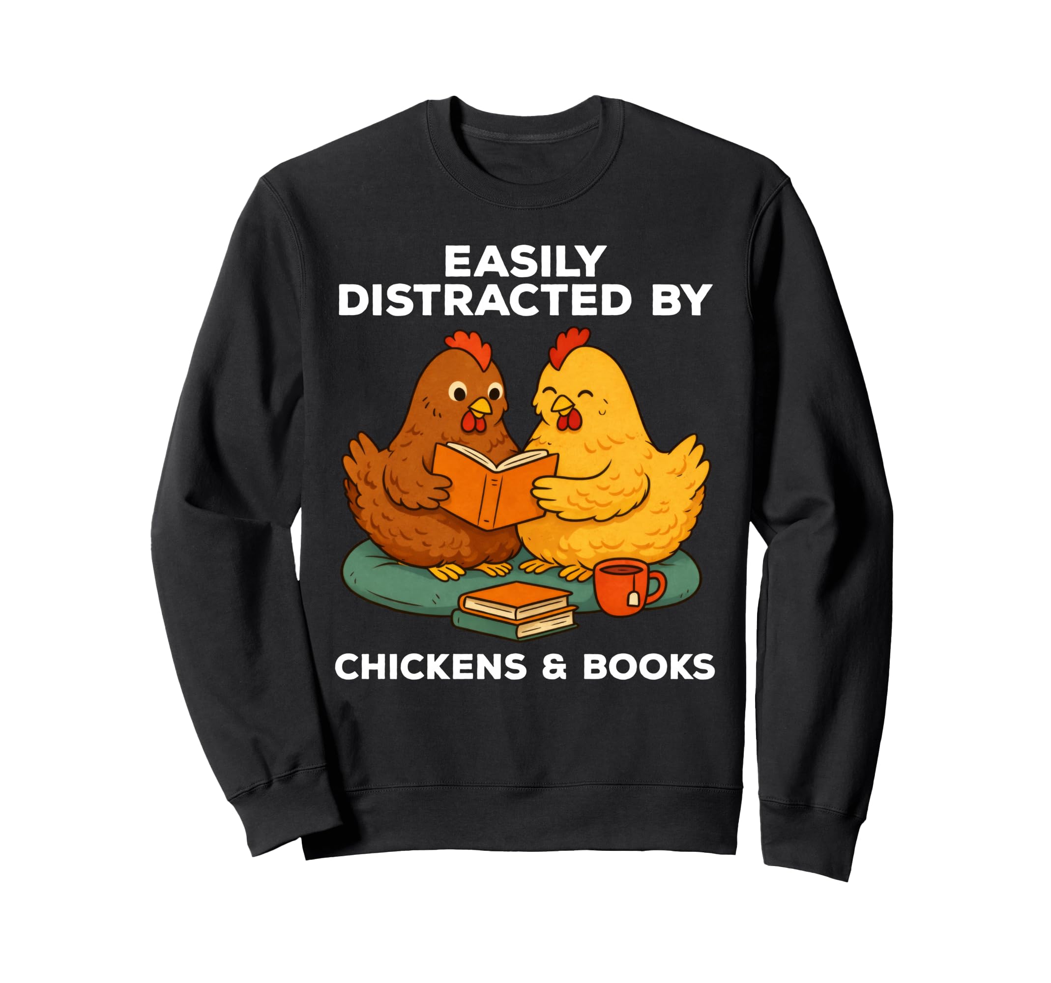 Easily Distracted Chickens And Sweatshirt - Aesthetic Graphic Men Women - T-Shirt, Sweatshirt, Hoodie