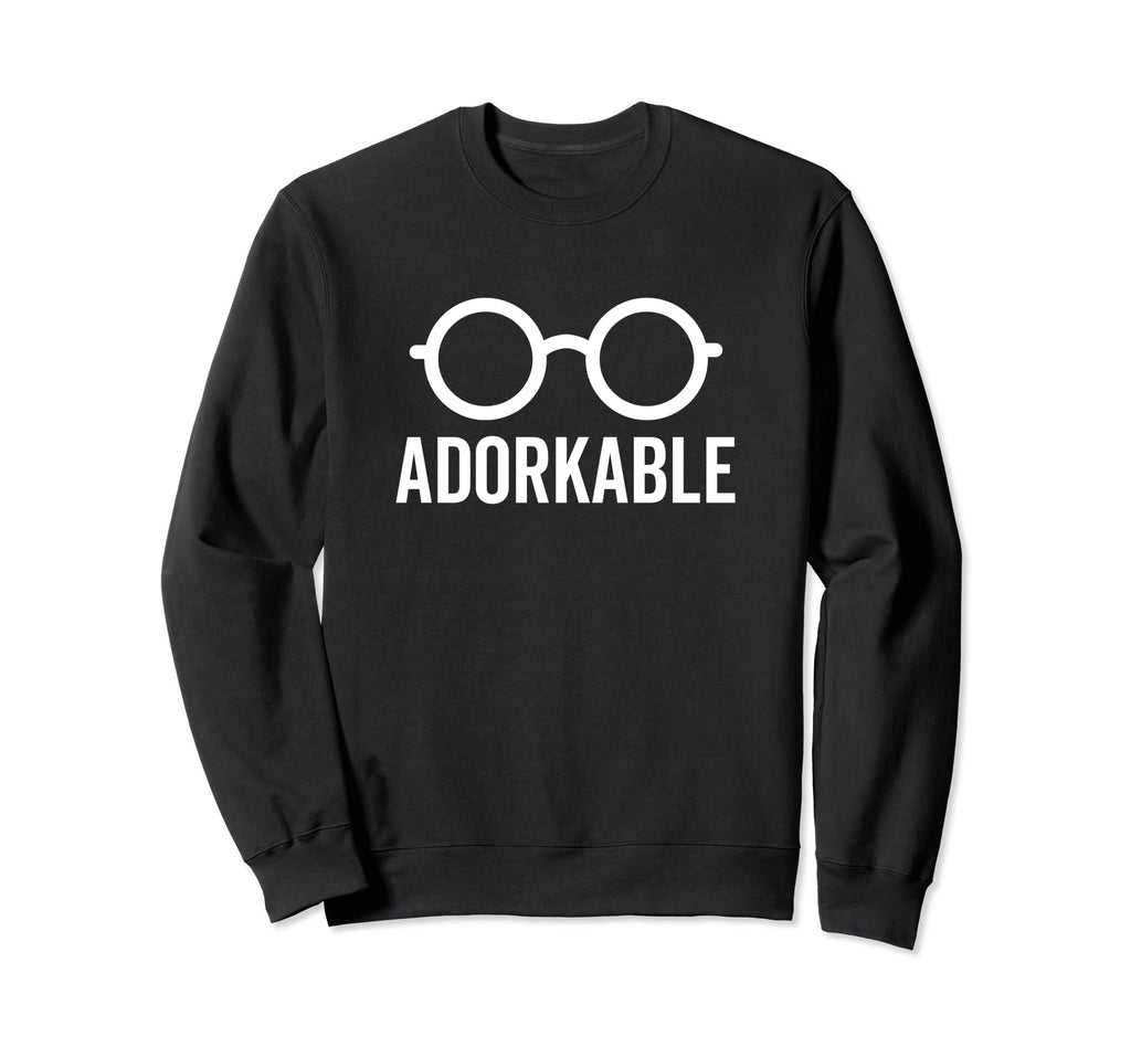 Adorkable Funny Nerd Glasses Sweatshirt - Fun Novelty Design Unisex - T-Shirt, Sweatshirt, Hoodie