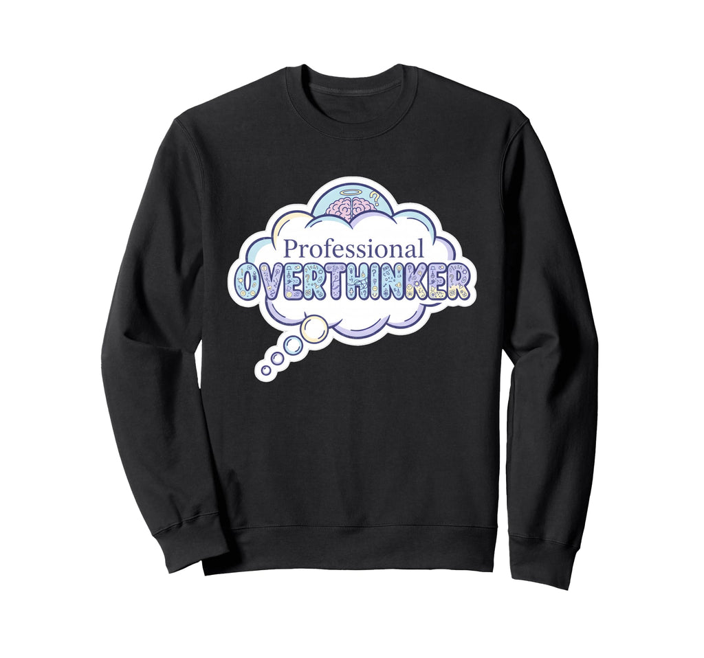 Professional Overthinker Pastel Sweatshirt - Casual Everyday Wear Unisex - T-Shirt, Sweatshirt, Hoodie