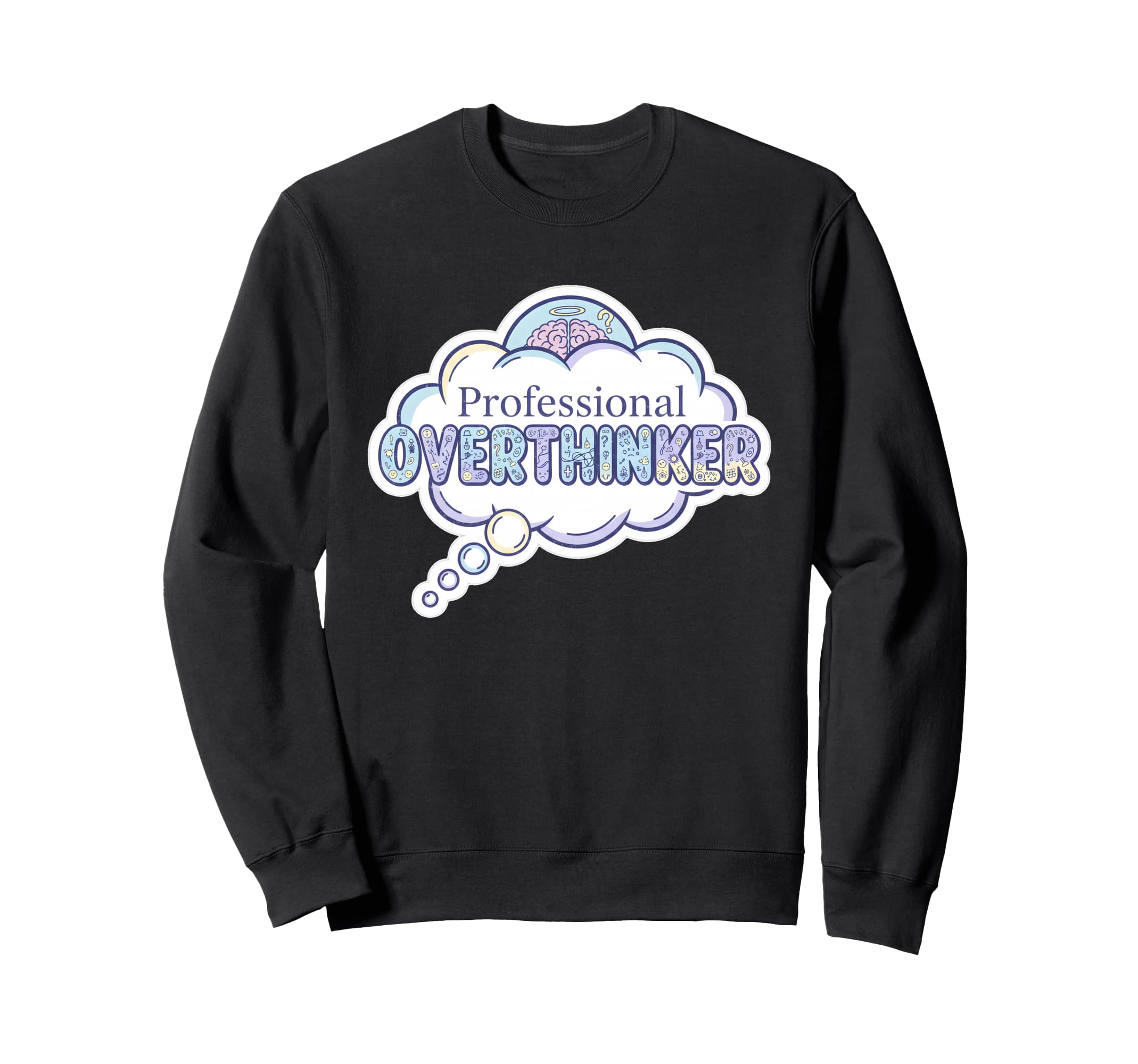 Professional Overthinker Pastel Sweatshirt - Casual Everyday Wear Unisex - T-Shirt, Sweatshirt, Hoodie