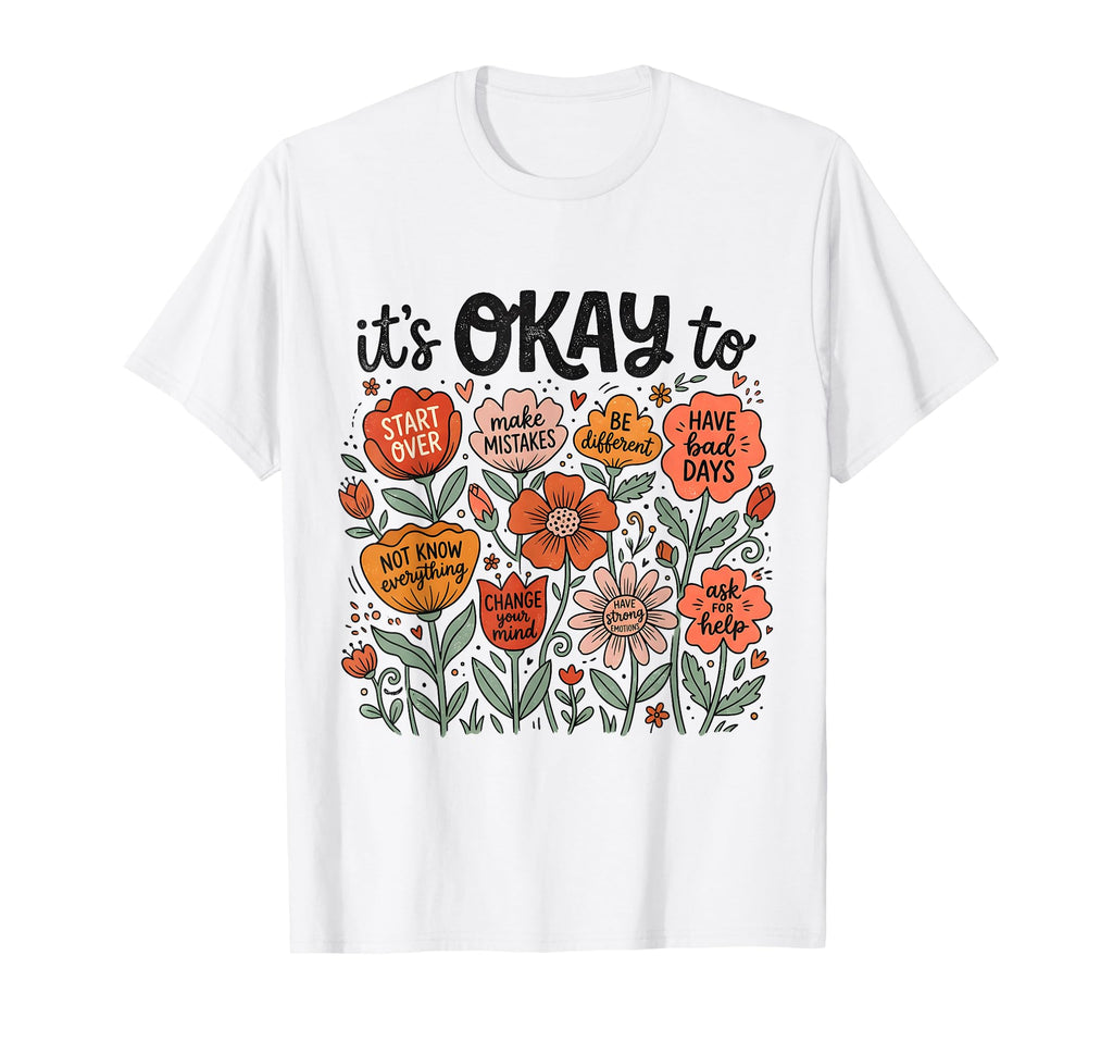 Its Okay To Make Mistakes Positive T-Shirt - Novelty Apparel for Adults - T-Shirt, Sweatshirt, Hoodie