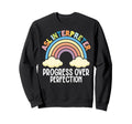 Progress Over Perfection Growth Sweatshirt - Custom Art Print Unisex - T-Shirt, Sweatshirt, Hoodie