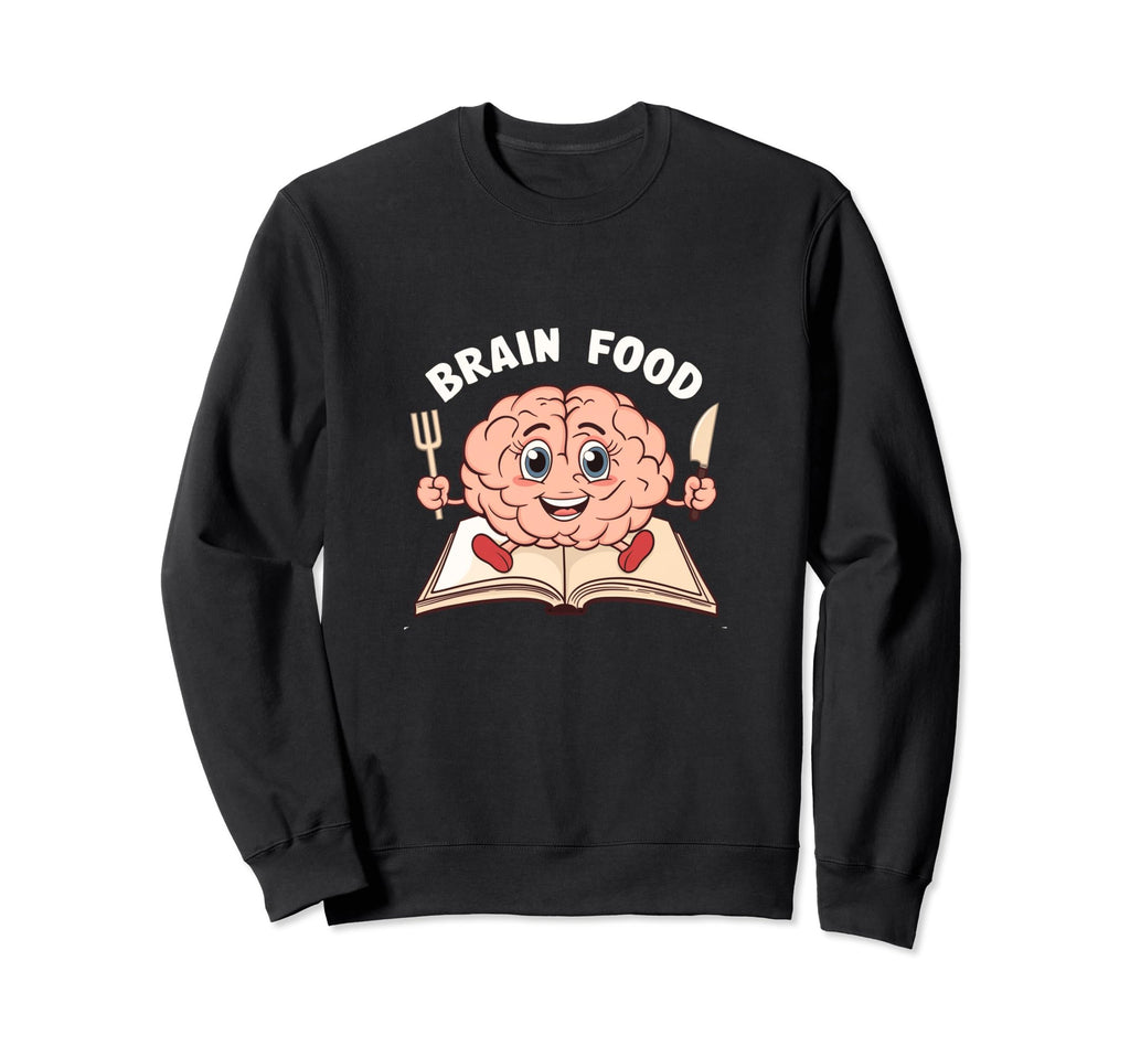 Brain Food Funny Reading Book Sweatshirt - Casual Everyday Wear Unisex - T-Shirt, Sweatshirt, Hoodie