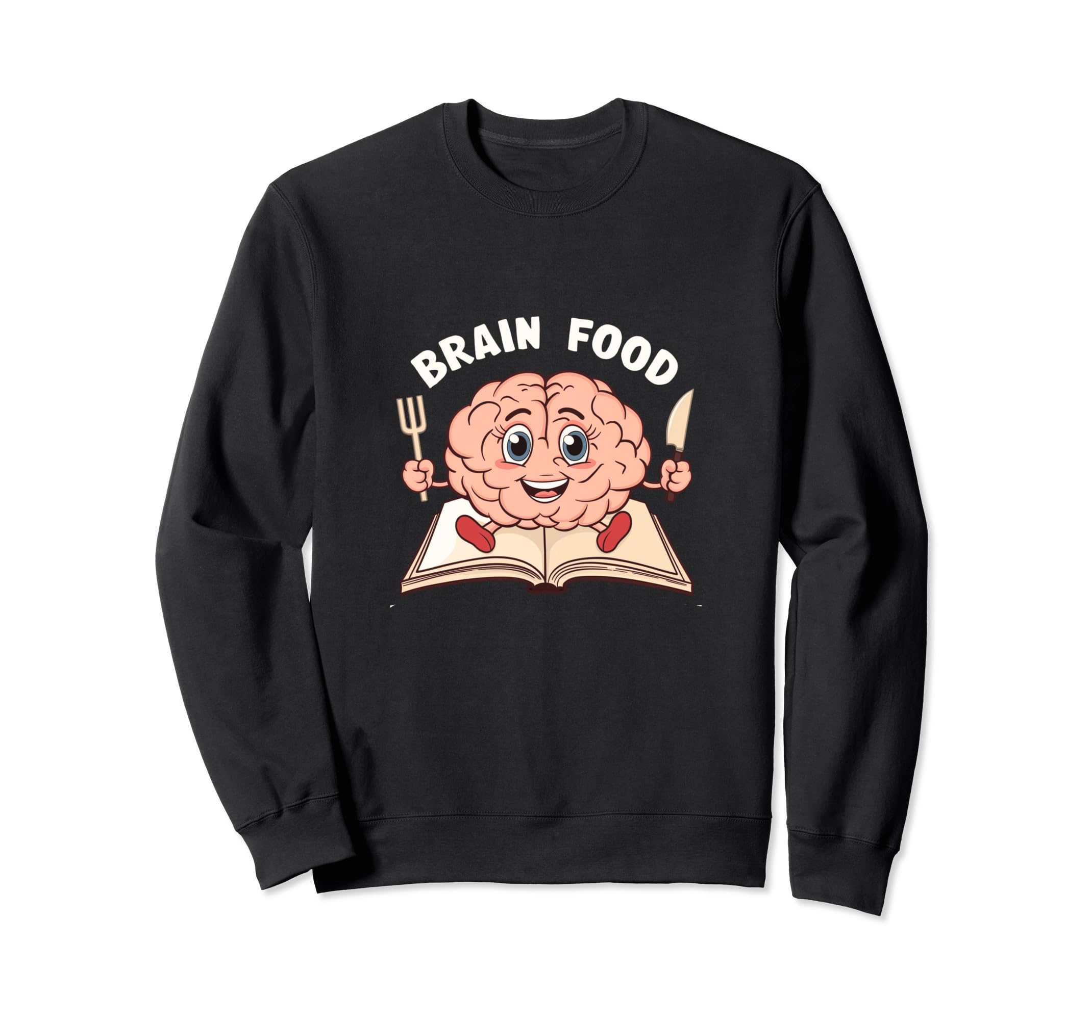 Brain Food Funny Reading Book Sweatshirt - Casual Everyday Wear Unisex - T-Shirt, Sweatshirt, Hoodie