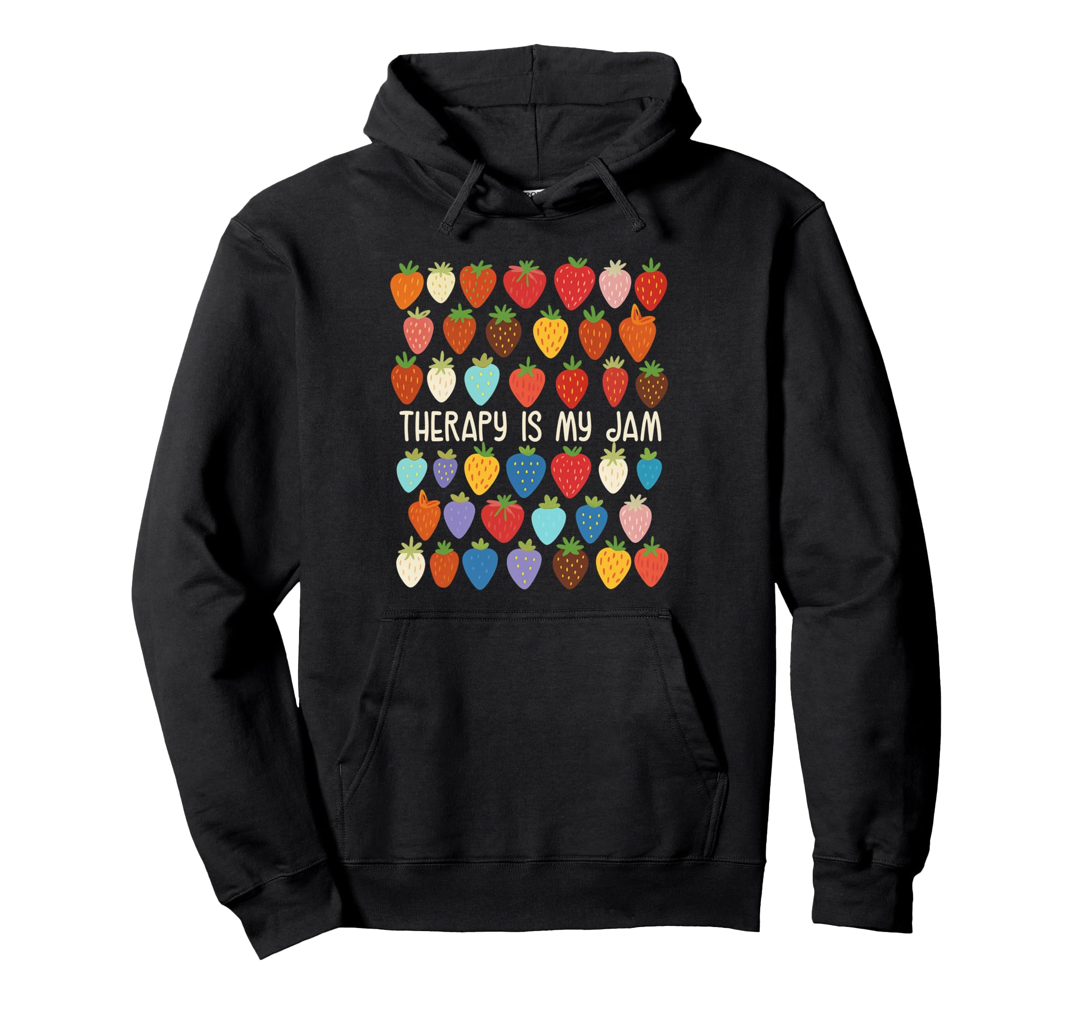 Therapist Therapy Is My Jam Mental Health Hoodie - Streetwear Style Unisex - T-Shirt, Sweatshirt, Hoodie