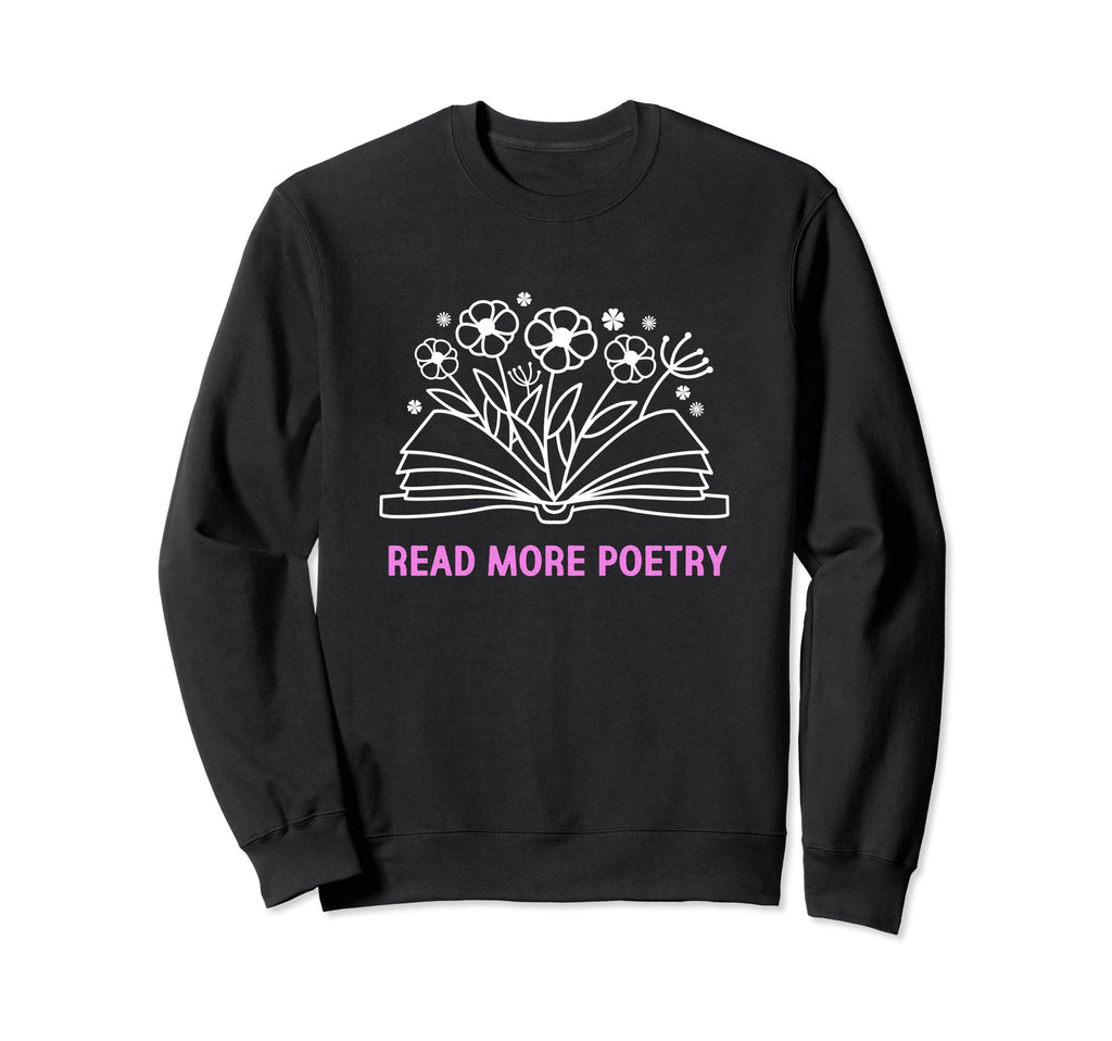 Book Flowers Poem Writer Read Sweatshirt - Aesthetic Graphic Men Women - T-Shirt, Sweatshirt, Hoodie