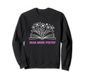 Book Flowers Poem Writer Read Sweatshirt - Aesthetic Graphic Men Women - T-Shirt, Sweatshirt, Hoodie