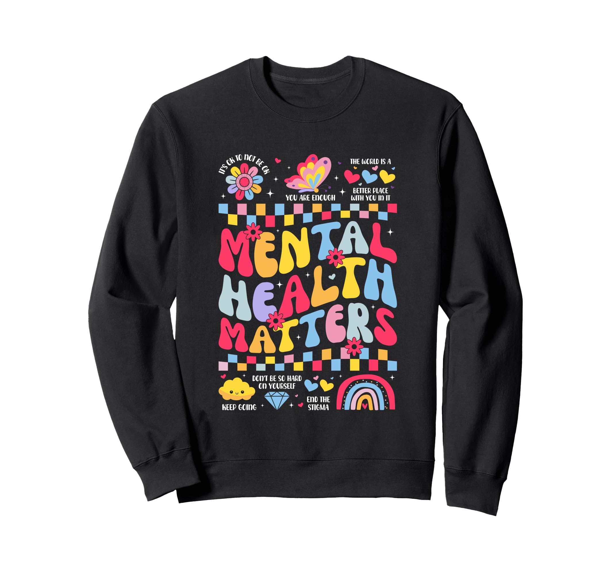 Mental Health Matters You Are Sweatshirt - Minimalist Print Men Women - T-Shirt, Sweatshirt, Hoodie