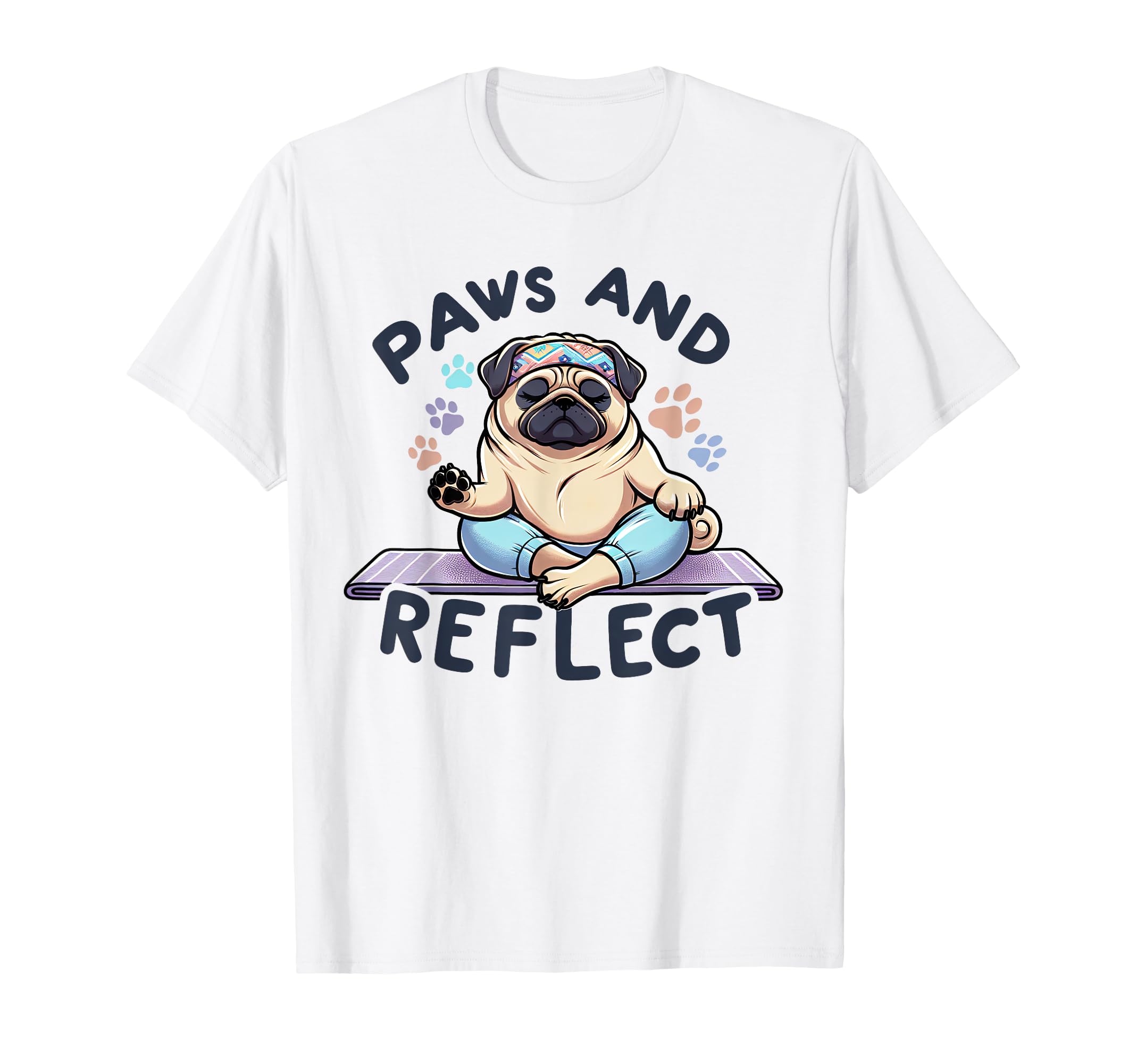 Funny Pug Lover Meditation Yoga Zen T-Shirt - Novelty Apparel for Adults - T-Shirt, Sweatshirt, Hoodie