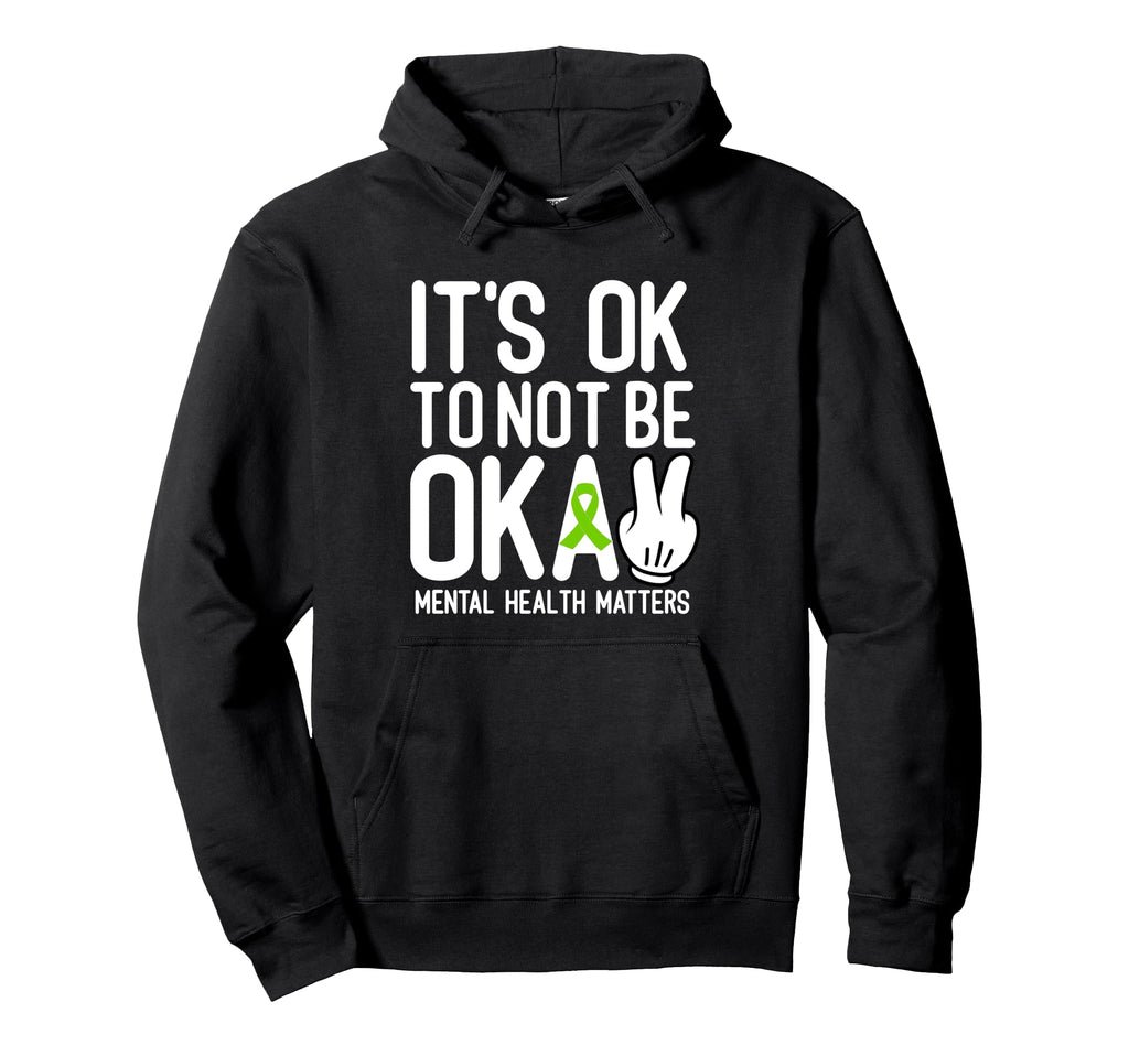 Its Okay To Not Be Okay Mental Hoodie - Aesthetic Graphic for Adults - T-Shirt, Sweatshirt, Hoodie