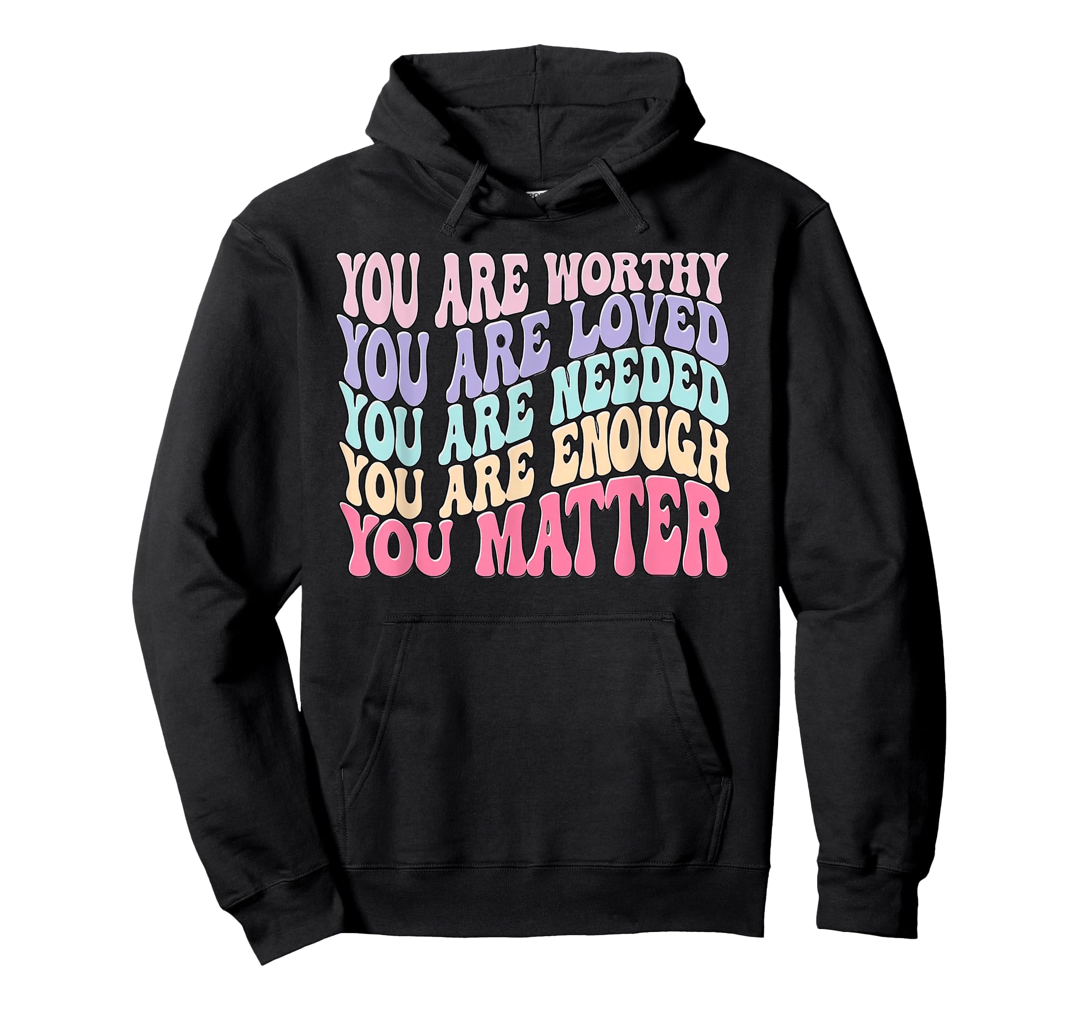 You Matter Kindness Be Kind Mental Hoodie - Unique Graphic Men Women - T-Shirt, Sweatshirt, Hoodie
