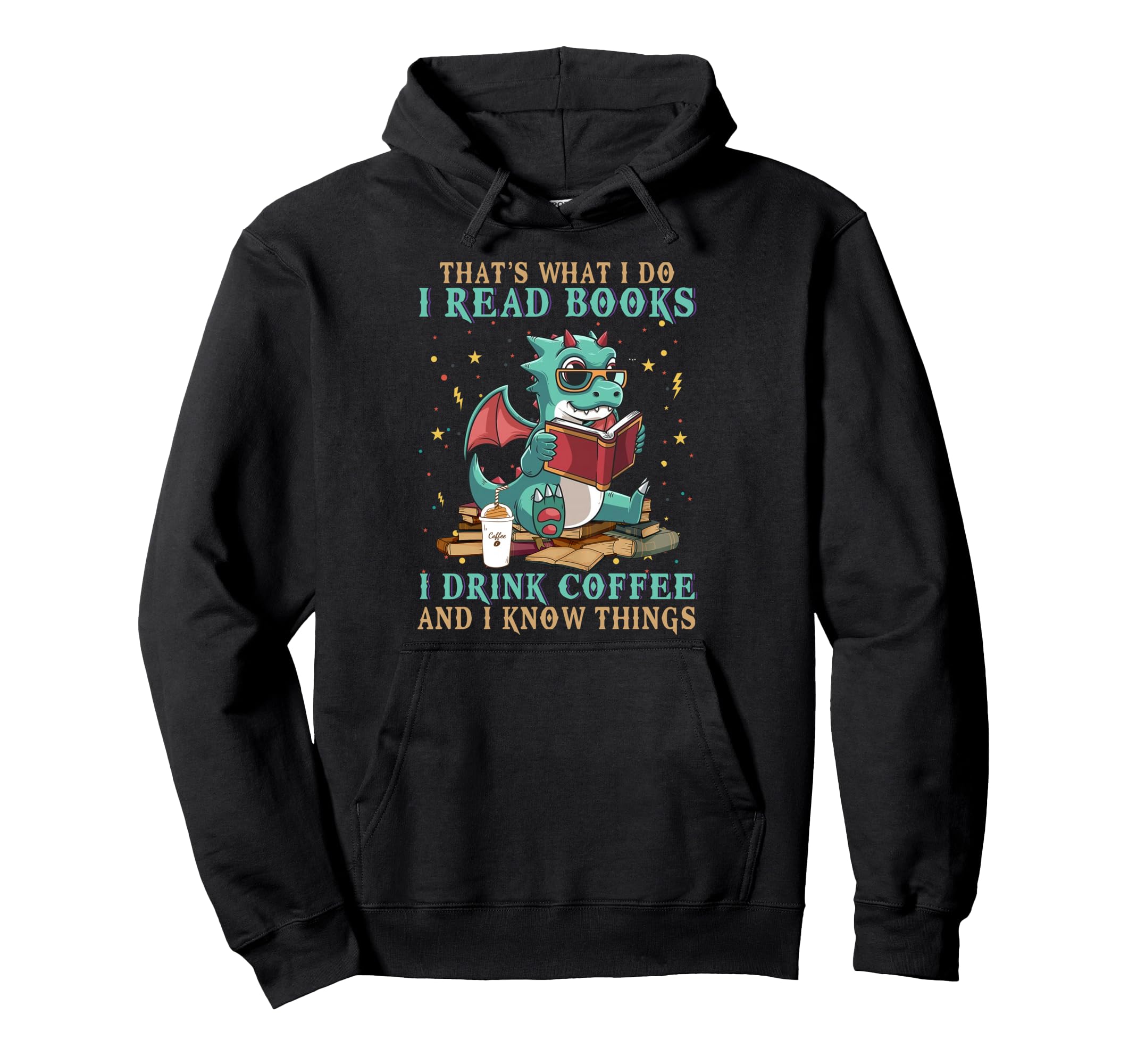 I Read Books And I Know Things Funny Hoodie - Casual Everyday Wear Unisex - T-Shirt, Sweatshirt, Hoodie
