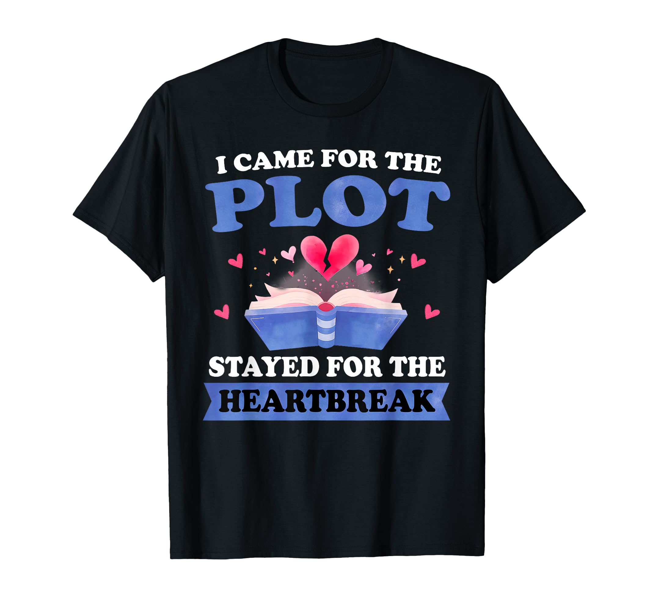 I Came Plot Book Reader Book Nerd T-Shirt - Novelty Apparel for Adults - T-Shirt, Sweatshirt, Hoodie