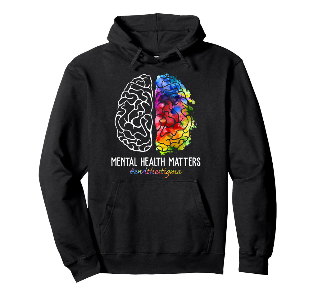 End Stigma Mental Health Matters Mental Hoodie - Trendy Graphic Unisex - T-Shirt, Sweatshirt, Hoodie