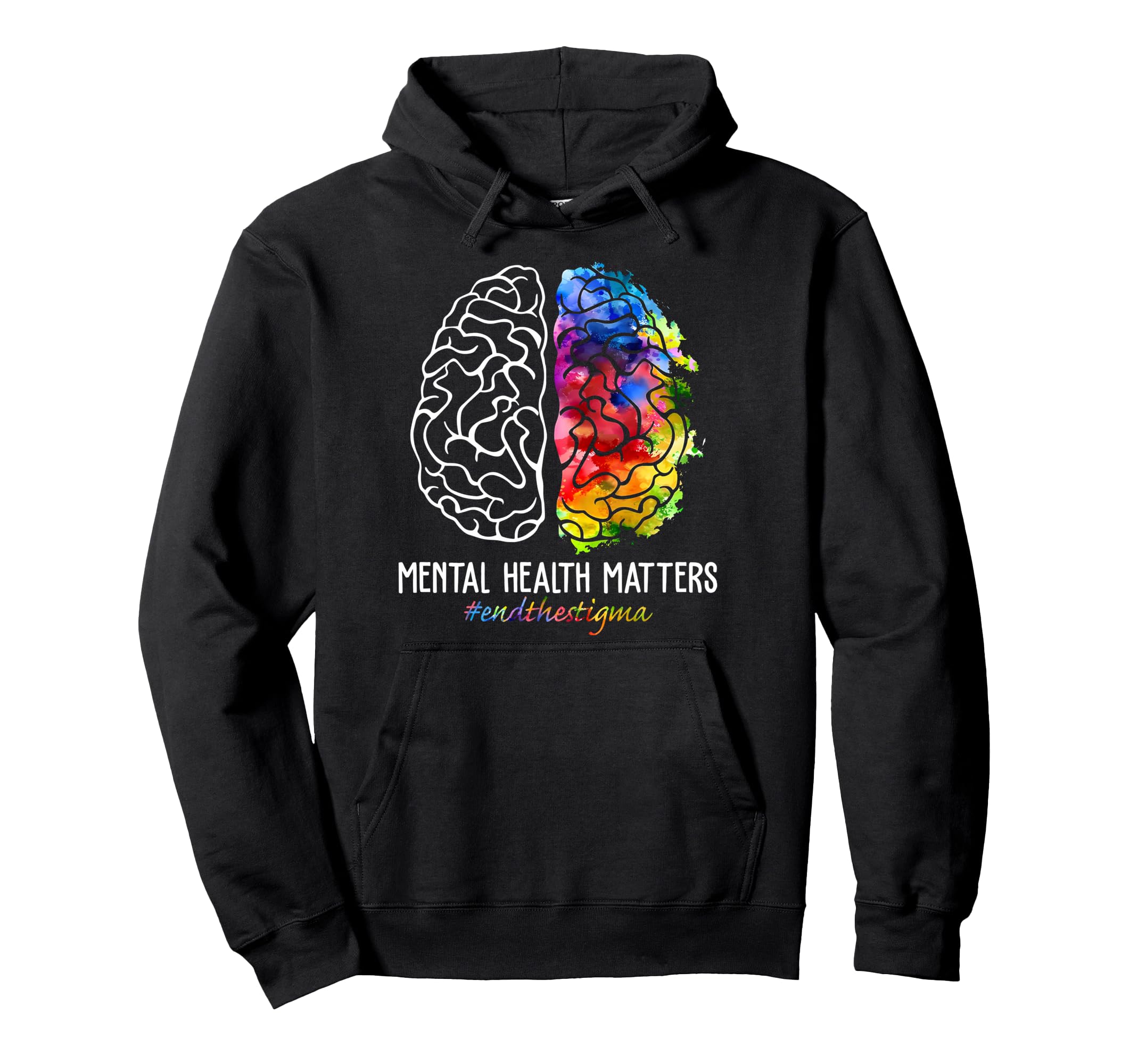 End Stigma Mental Health Matters Mental Hoodie - Trendy Graphic Unisex - T-Shirt, Sweatshirt, Hoodie