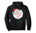 Santa Knows I Want Self Care Days Holiday Hoodie - Custom Art Print Unisex - T-Shirt, Sweatshirt, Hoodie