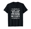 I Came I Saw I Had Anxiety So I T-Shirt - Casual Everyday Wear Men Women - T-Shirt, Sweatshirt, Hoodie