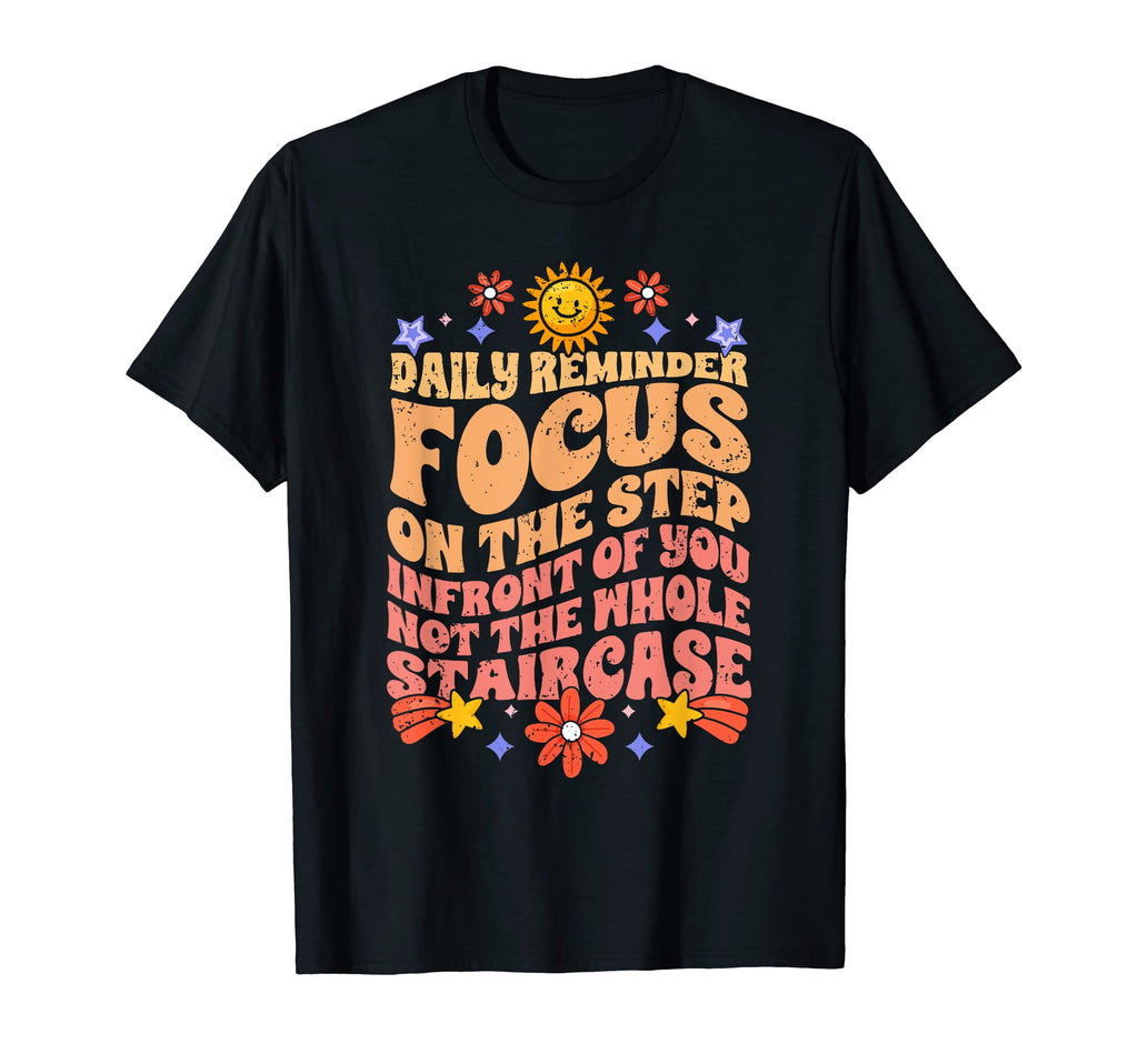 Groovy Daily Reminder Positive T-Shirt - Casual Everyday Wear Unisex - T-Shirt, Sweatshirt, Hoodie