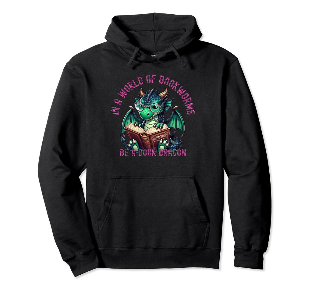 Dragon World Bookworms Be Book Dragon Hoodie - Trendy Graphic for Adults - T-Shirt, Sweatshirt, Hoodie