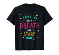 Take Deep Breath And Start Again T-Shirt - Minimalist Print Unisex - T-Shirt, Sweatshirt, Hoodie