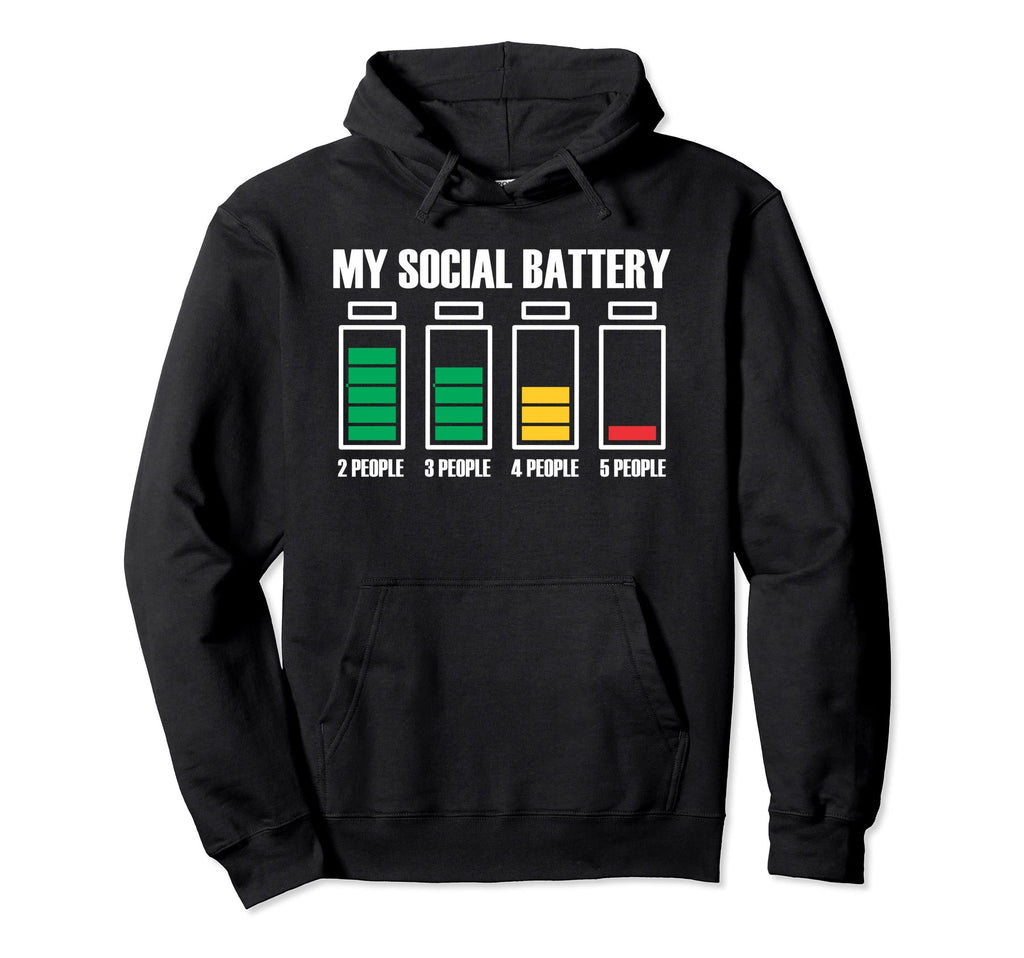 My Social Battery Is Dying This Hoodie - Unique Graphic for Adults - T-Shirt, Sweatshirt, Hoodie