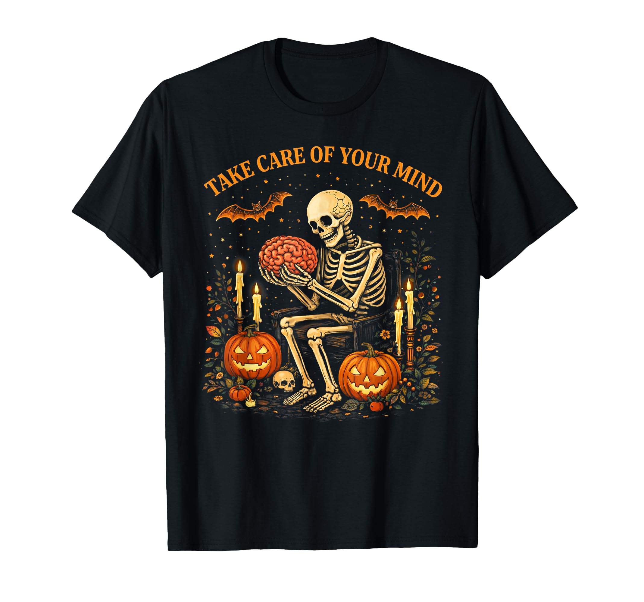 Mental Health Halloween Skeleton Take T-Shirt - Graphic Print Men Women - T-Shirt, Sweatshirt, Hoodie