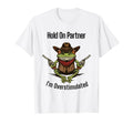 Hold Partner Im Overstimulated Froggy T-Shirt - Trendy Graphic Men Women - T-Shirt, Sweatshirt, Hoodie