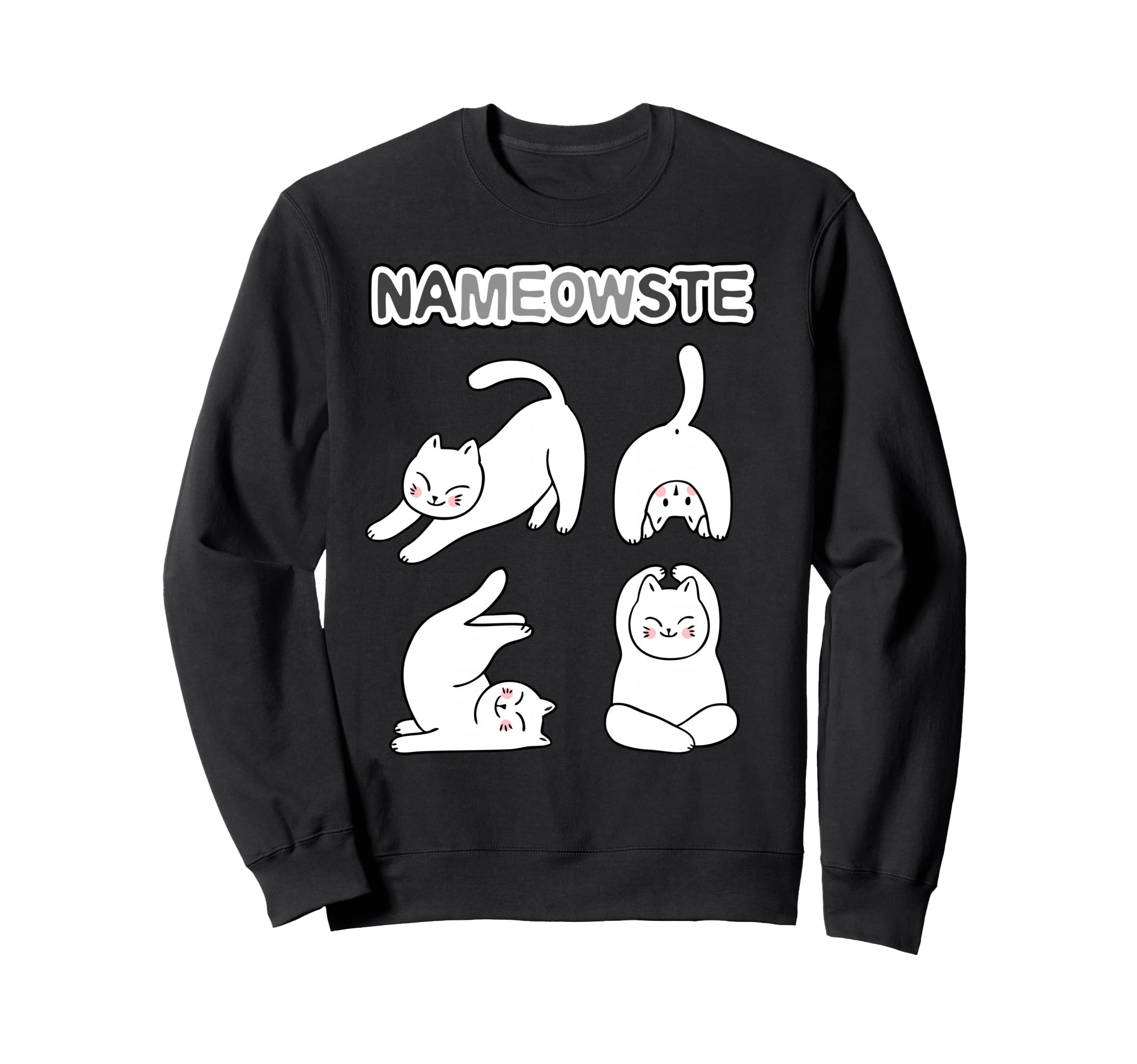 Funny Nameowste Cats Yoga Sweatshirt - Fun Novelty Design Unisex - T-Shirt, Sweatshirt, Hoodie