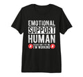 Emotional Support Human Please Dont Pet Me T-Shirt - Unique Graphic Unisex - T-Shirt, Sweatshirt, Hoodie