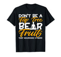Self Care Bear Fruit That Nourishes T-Shirt - Streetwear Style for Adults - T-Shirt, Sweatshirt, Hoodie