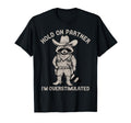 Hold Partner Im Overstimulated Cowboy T-Shirt - Novelty Apparel Men Women - T-Shirt, Sweatshirt, Hoodie